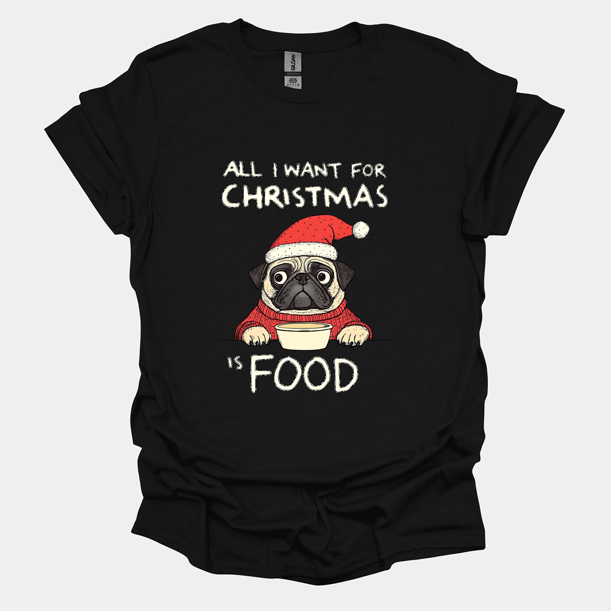 All I Want For Christmas Funny Pug Graphic T-Shirt