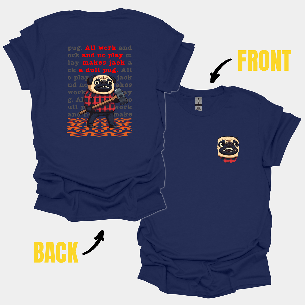 All Work & No Play Funny Pug Graphic T-Shirt