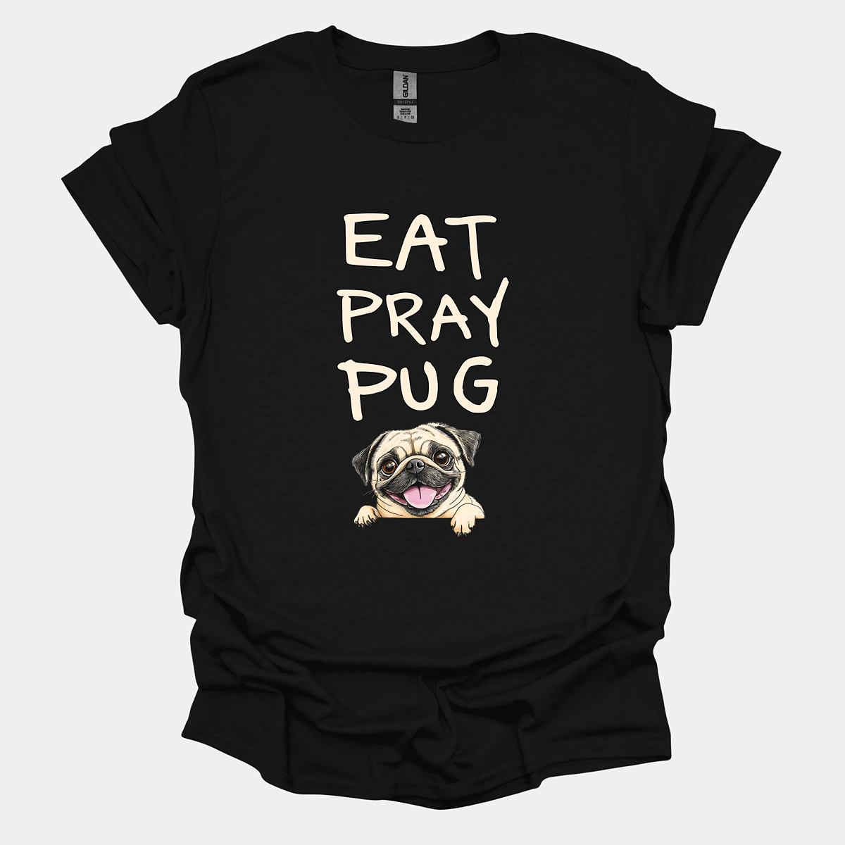 Eat Pray Pug Funny Pug Graphic T-Shirt