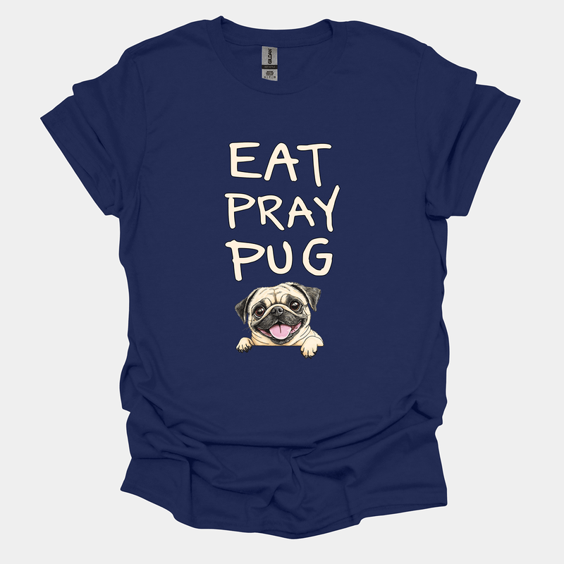 Eat Pray Pug Funny Pug Graphic T-Shirt