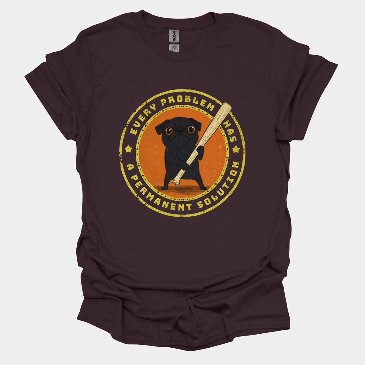 Every Problem Has A Permanent Solution Funny Pug Graphic T-Shirt