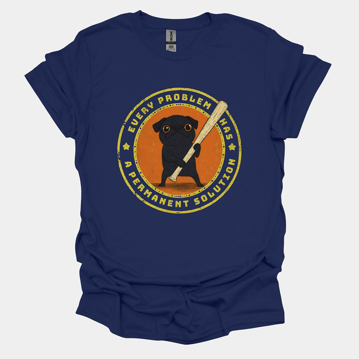 Every Problem Has A Permanent Solution Funny Pug Graphic T-Shirt