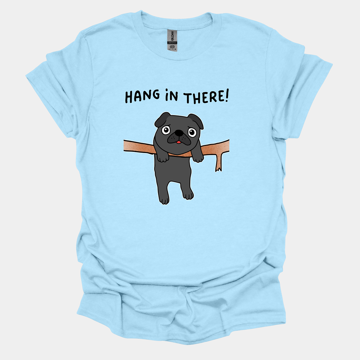 Hang in There Funny Pug Graphic T-Shirt