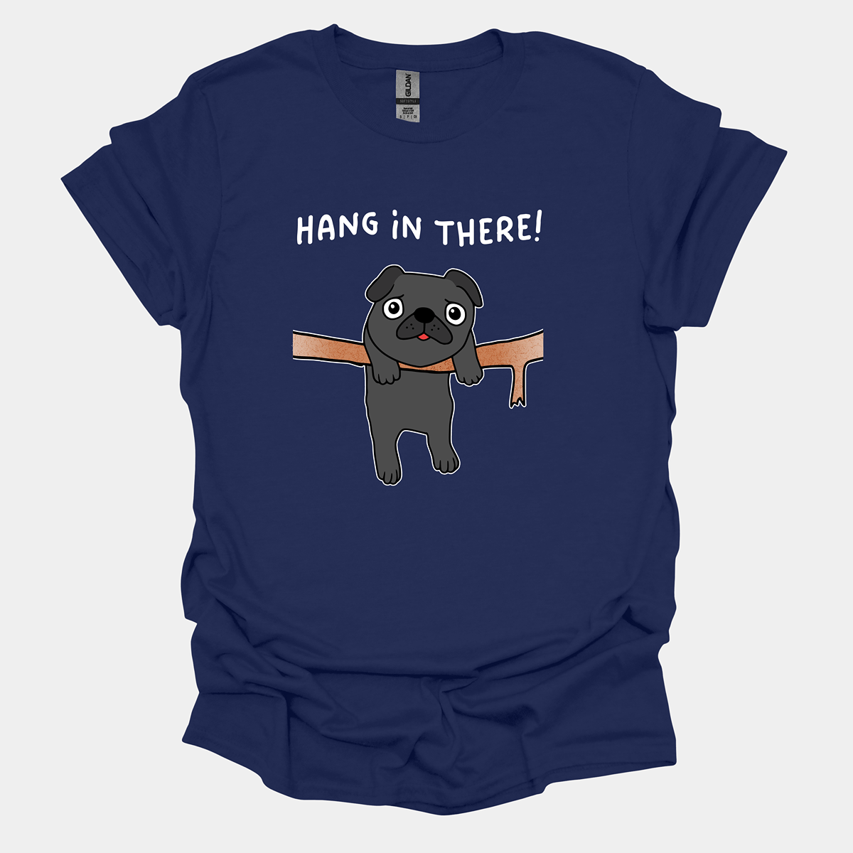 Hang in There Funny Pug Graphic T-Shirt