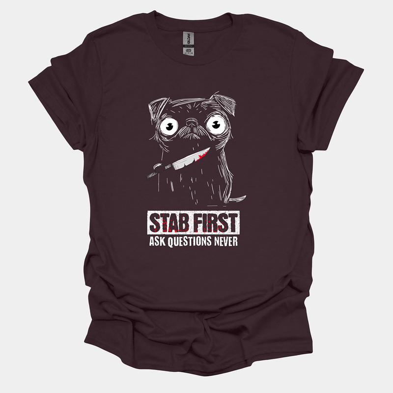 Stab First Funny Pug Graphic T-Shirt