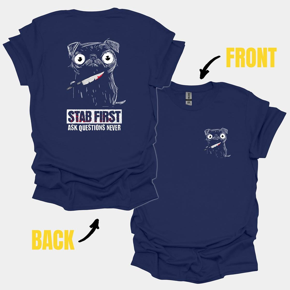 Stab First Funny Pug Graphic T-Shirt