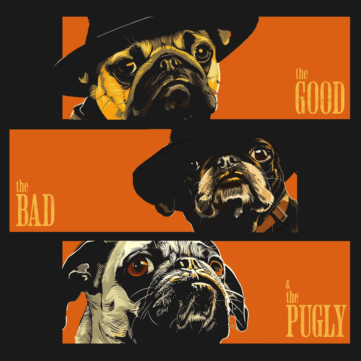 The Good, The Bad & The Pugly Funny Pug Graphic T-Shirt