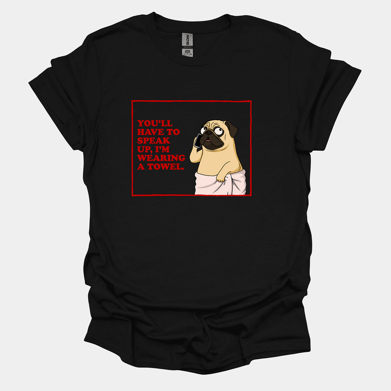 Wearing A Towel Funny Pug Graphic T-Shirt