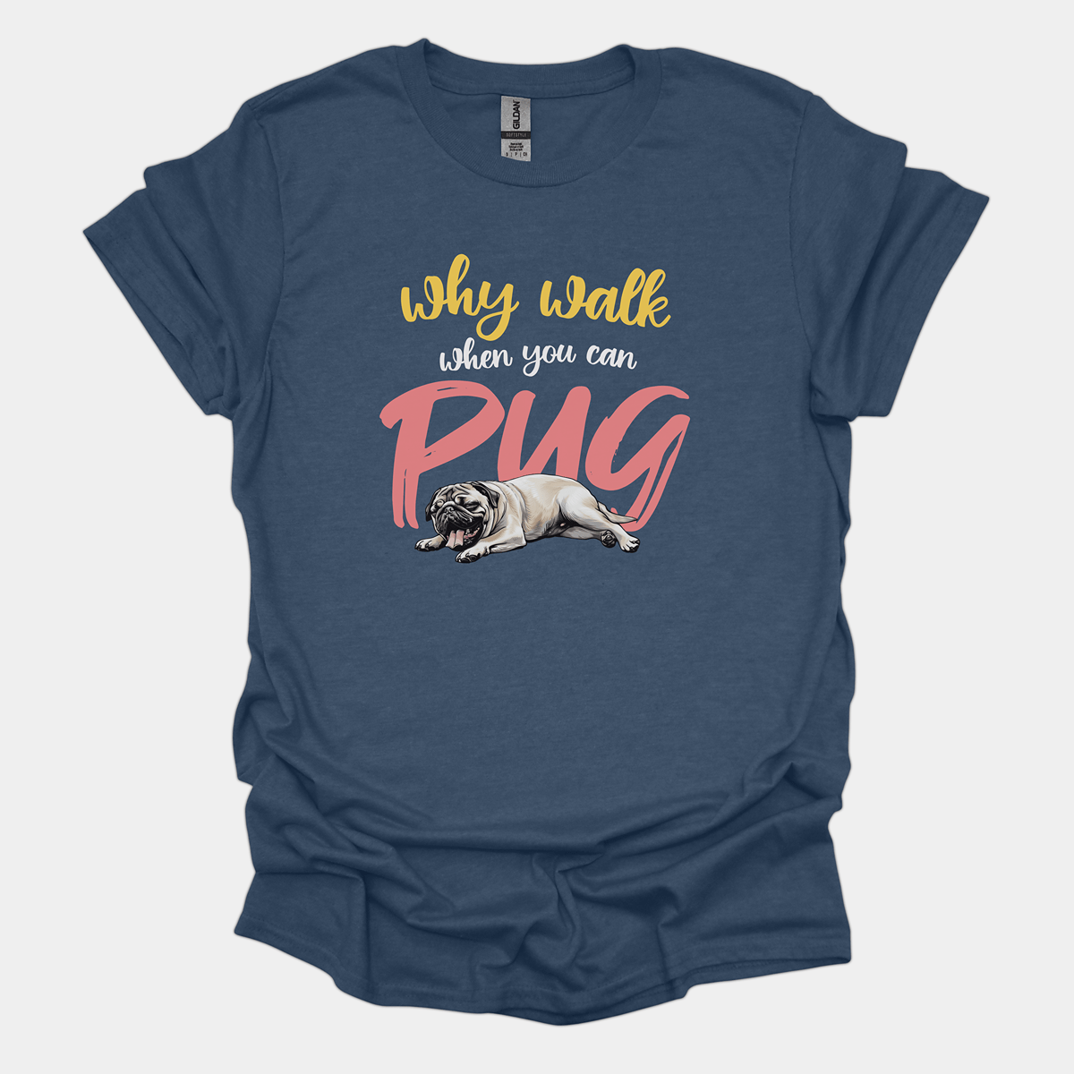 Why Walk When You Can Pug Funny Pug Graphic T-Shirt