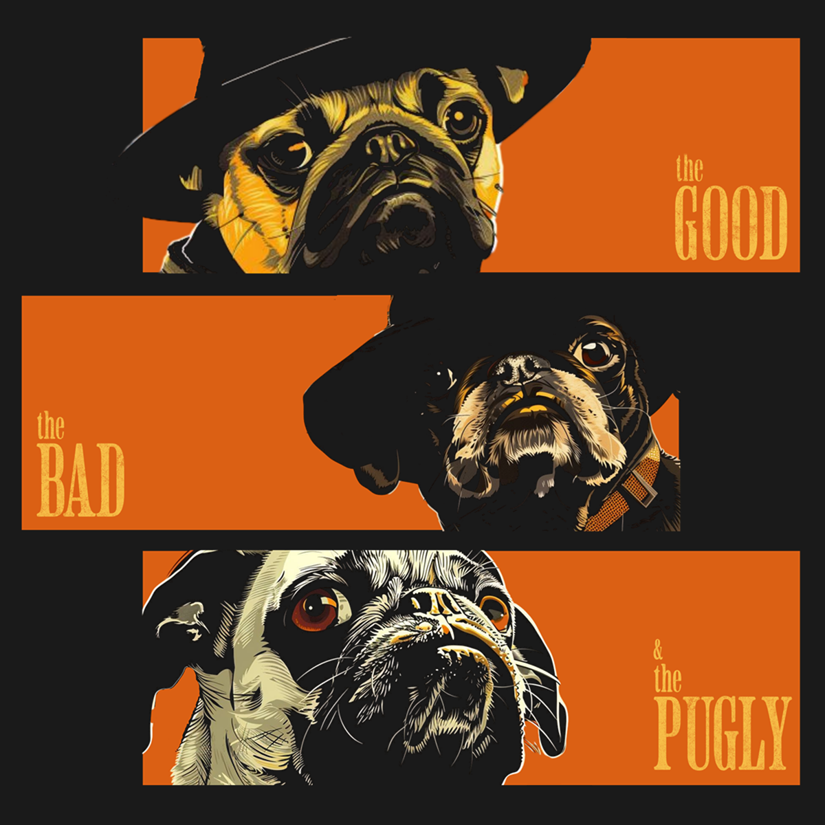 The Good, The Bad & The Pugly