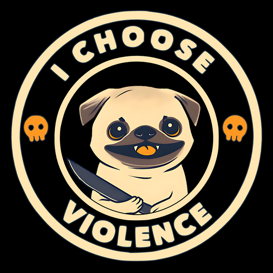 I Choose Violence