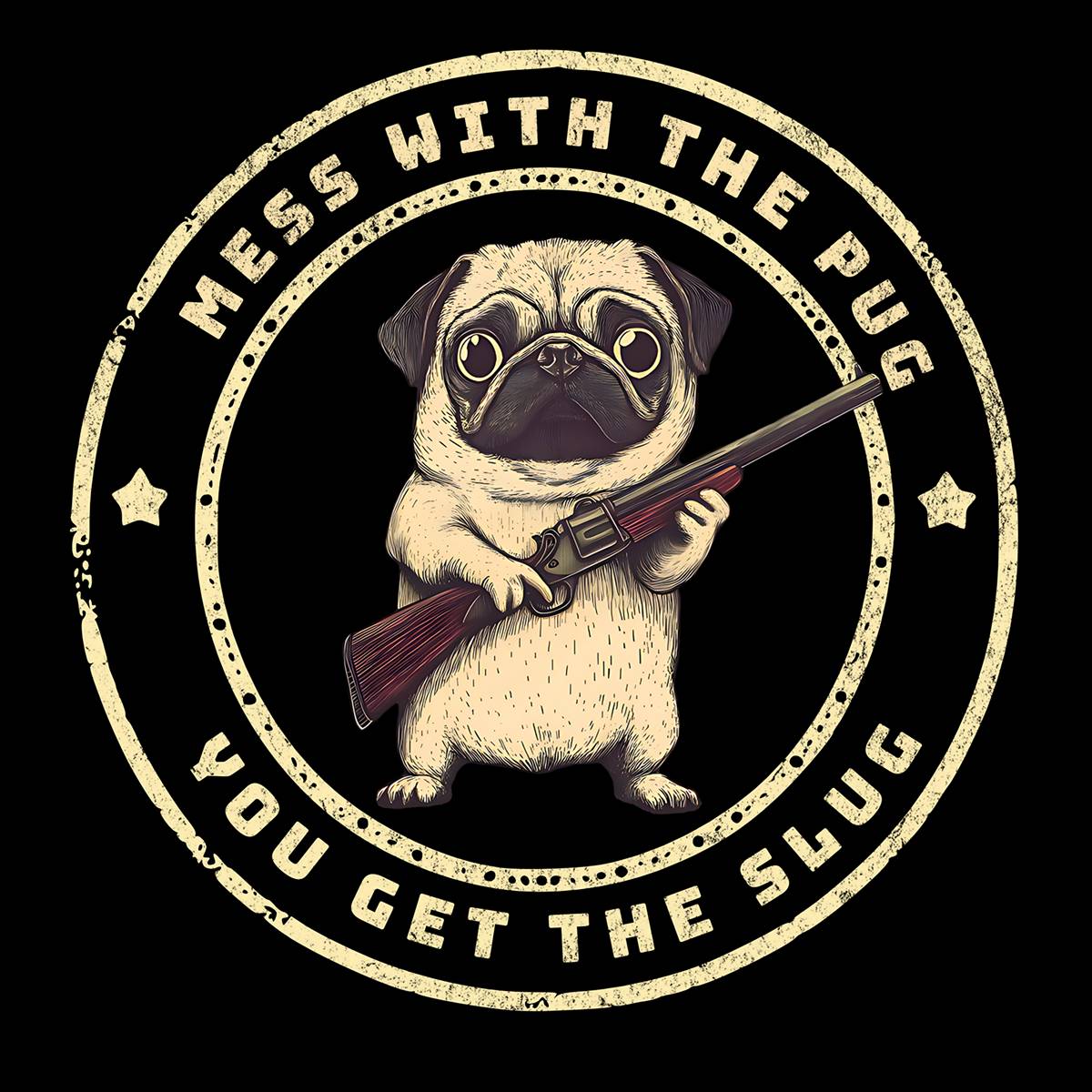 Mess With The Pug – Pugglez