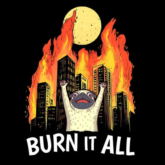 Burn It All