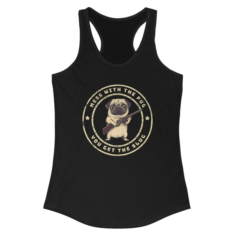 Mess With The Pug