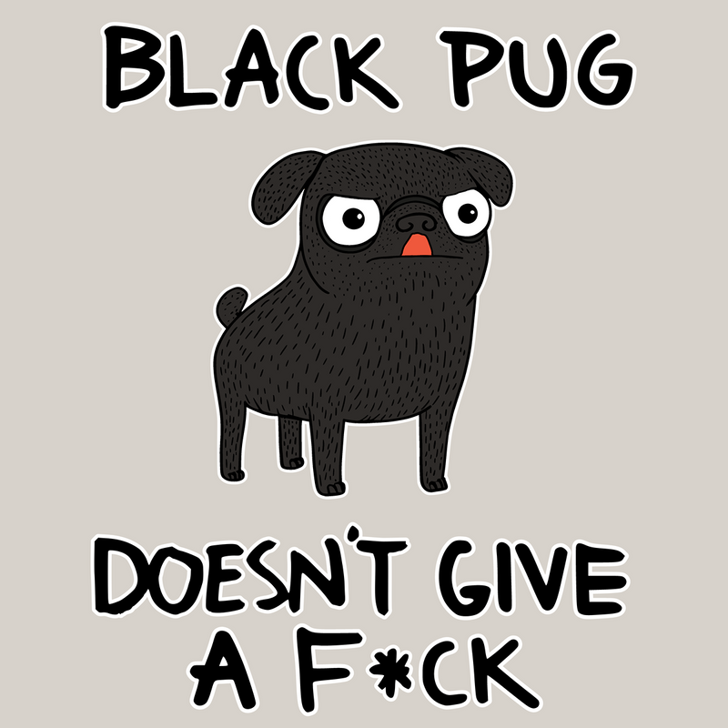 Black Pug DGAF