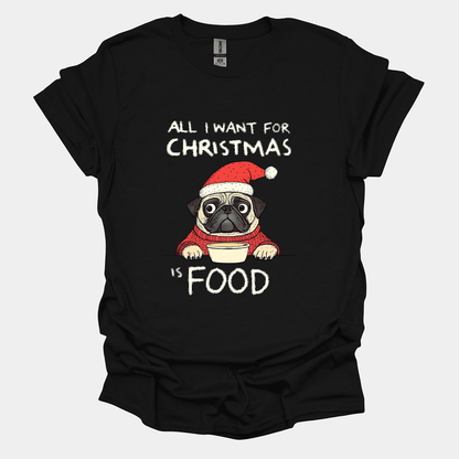 All I Want For Christmas Funny Pug Graphic T-Shirt
