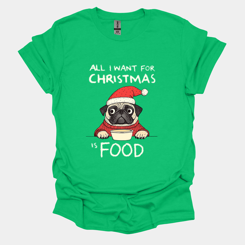 All I Want For Christmas Funny Pug Graphic T-Shirt