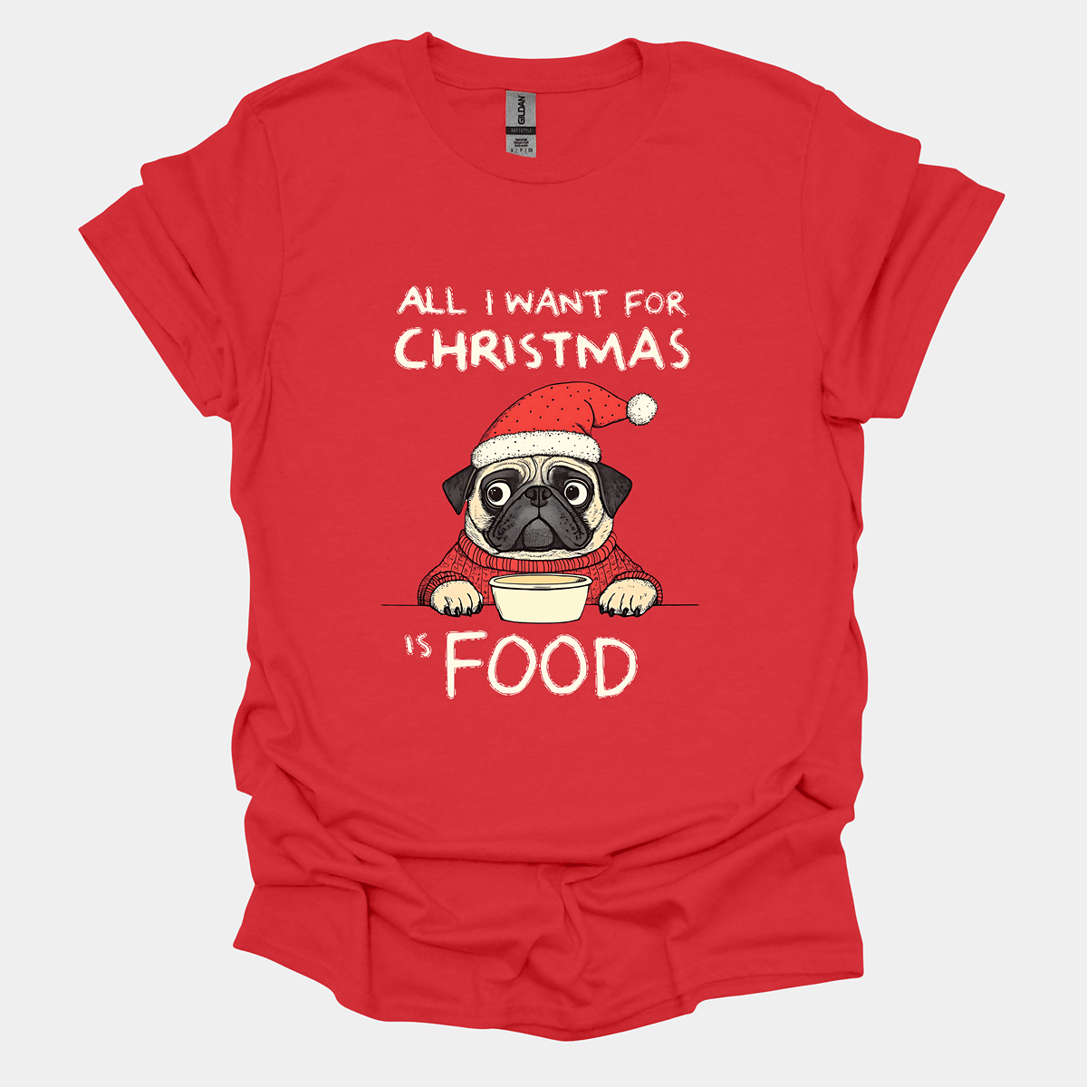 All I Want For Christmas Funny Pug Graphic T-Shirt