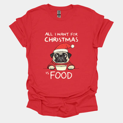 All I Want For Christmas Funny Pug Graphic T-Shirt