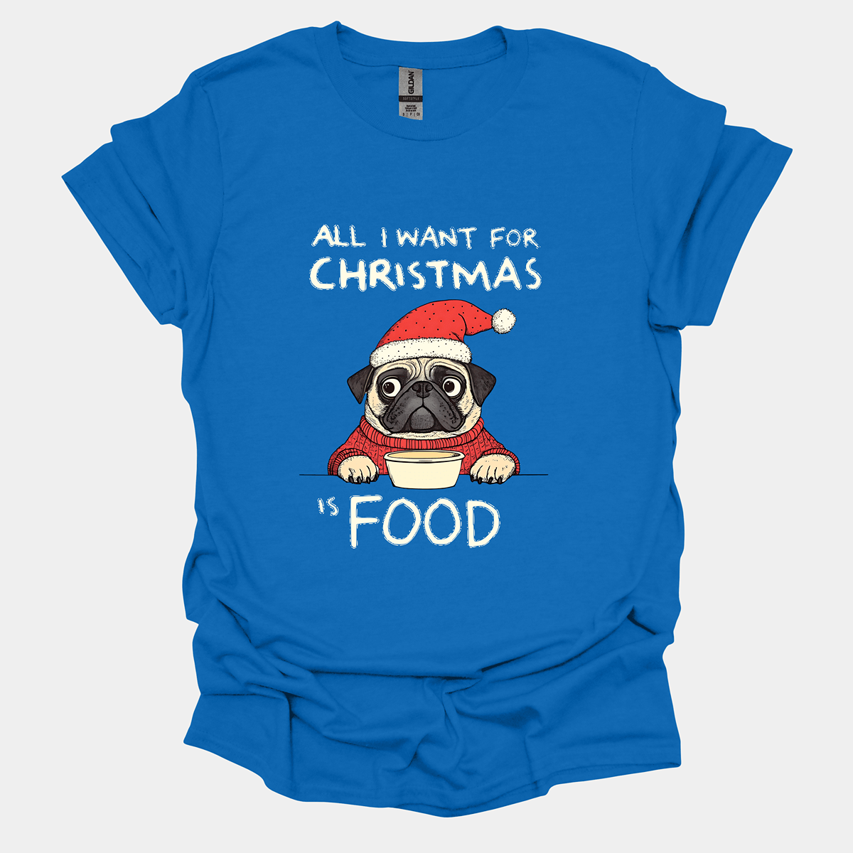 All I Want For Christmas Funny Pug Graphic T-Shirt