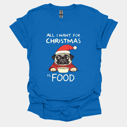 All I Want For Christmas Funny Pug Graphic T-Shirt