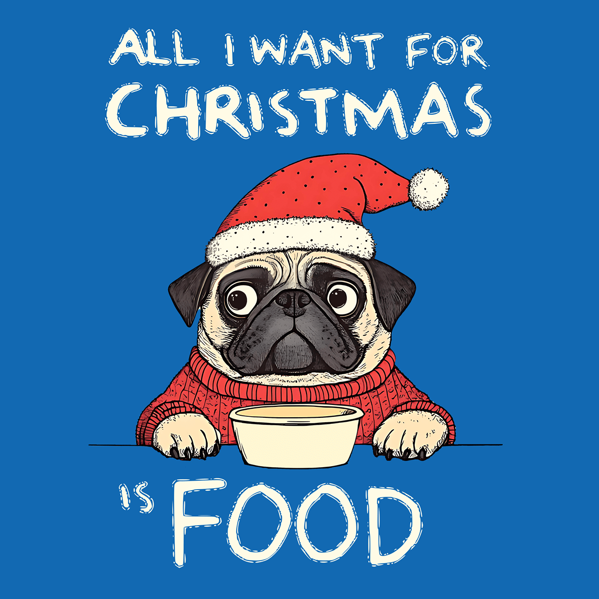 All I Want For Christmas Funny Pug Graphic T-Shirt
