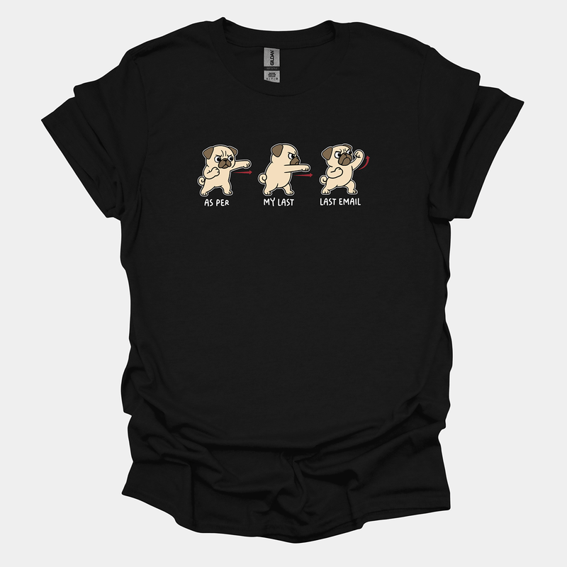 As Per My Last Email - Pugglez