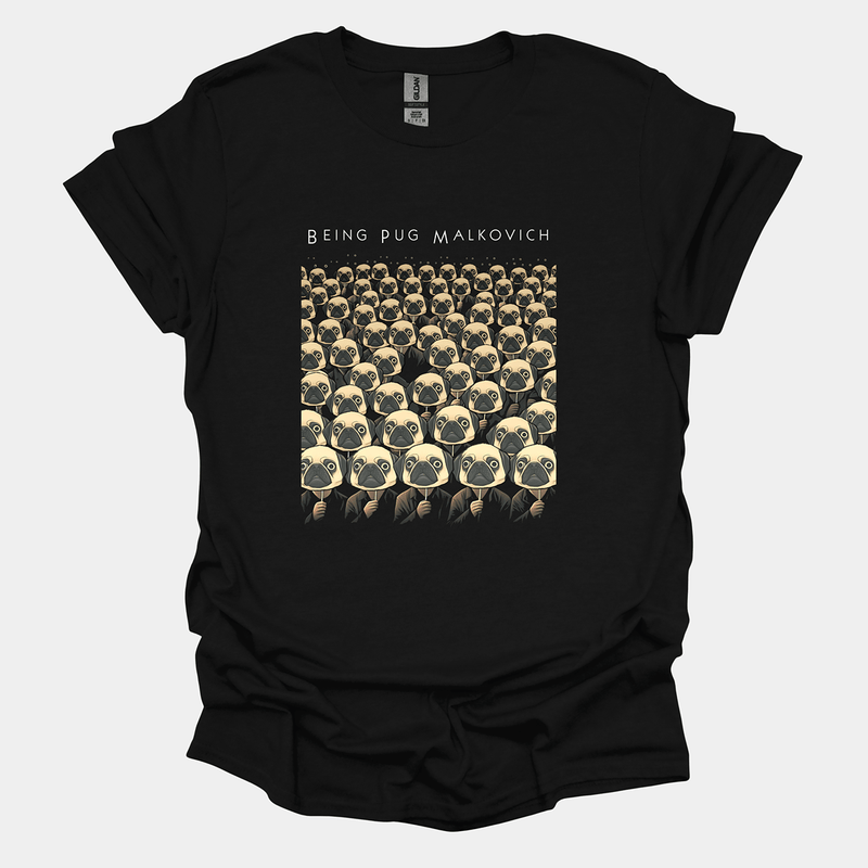 Being Pug Malkovich Funny Pug Graphic T-Shirt