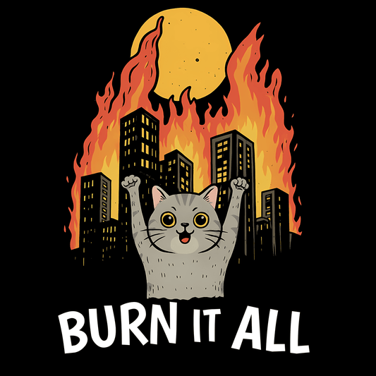 Burn It All