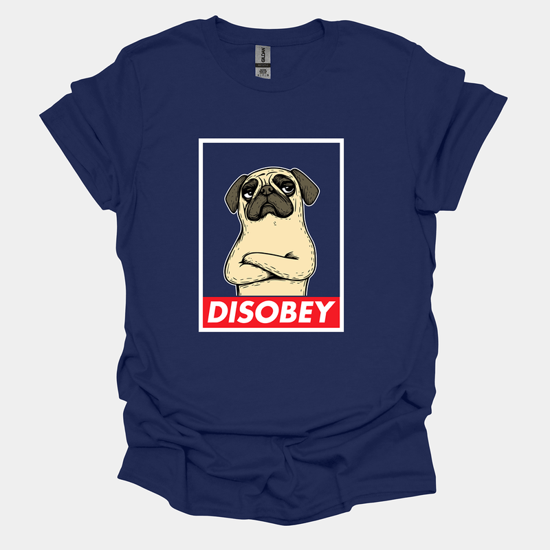 Disobey Funny Pug Graphic T-Shirt