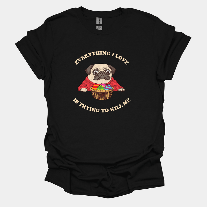 Everything I Love Funny Pug Graphic T-Shirt
