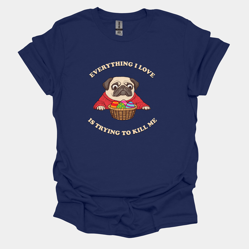 Everything I Love Funny Pug Graphic T-Shirt