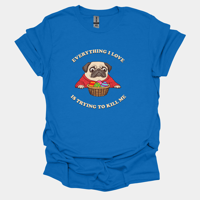 Everything I Love Funny Pug Graphic T-Shirt