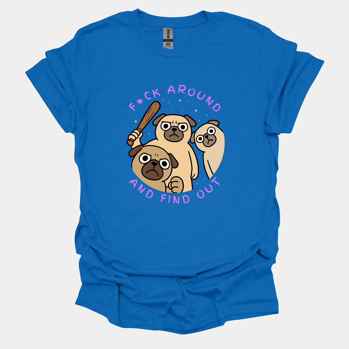 F*ck Around & Find Out II - Pugglez