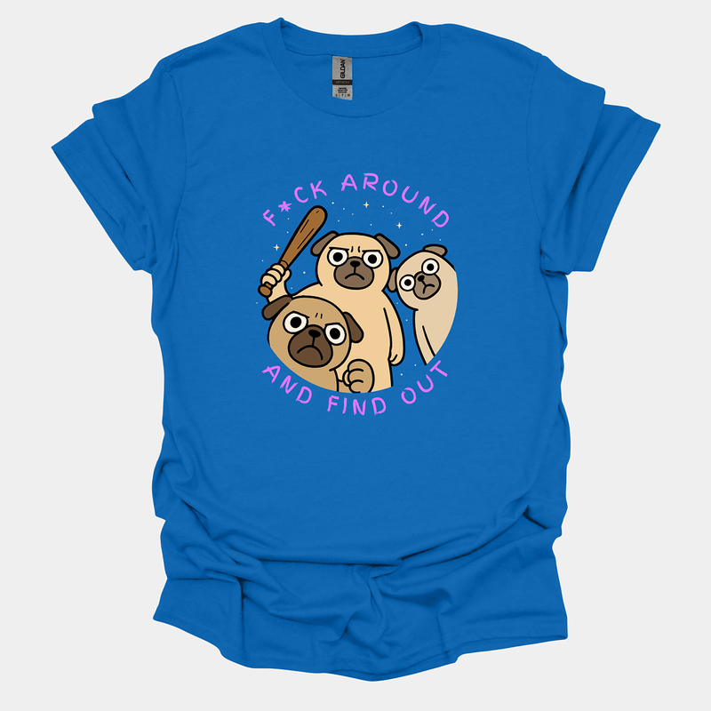 F*ck Around & Find Out II - Pugglez