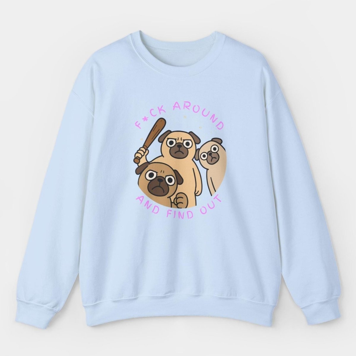 F*ck Around & Find Out II - Pugglez