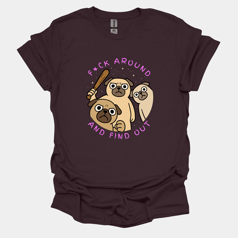 F*ck Around & Find Out II - Pugglez