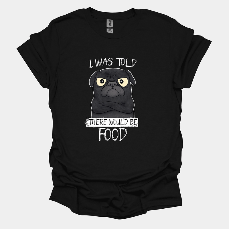 I Was Told Funny Pug Graphic T-Shirt