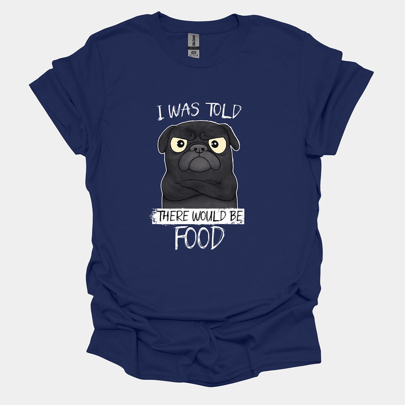 I Was Told Funny Pug Graphic T-Shirt