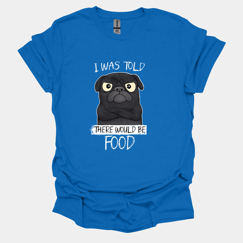 I Was Told Funny Pug Graphic T-Shirt