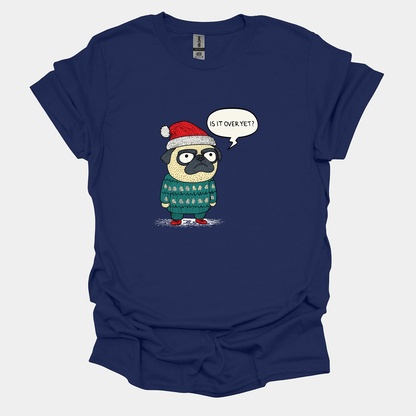 Is It Over Yet Funny Pug Graphic T-Shirt