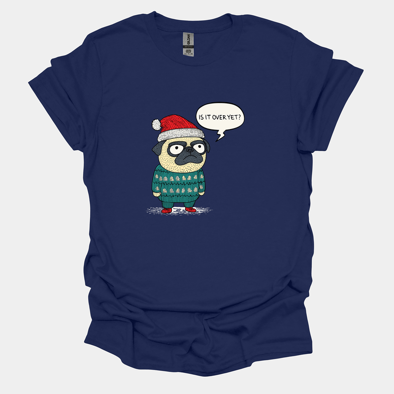 Is It Over Yet Funny Pug Graphic T-Shirt