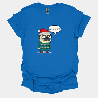 Is It Over Yet Funny Pug Graphic T-Shirt