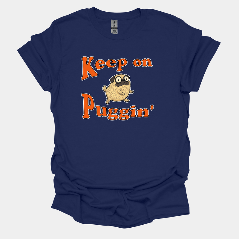 Keep On Puggin' Funny Pug Graphic T-Shirt