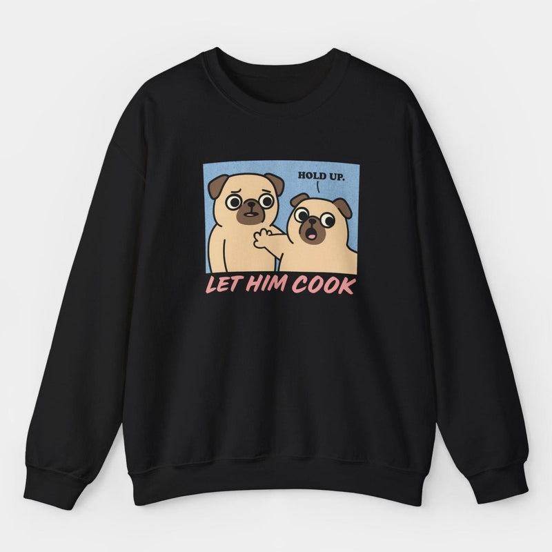 Let Him Cook - Pugglez