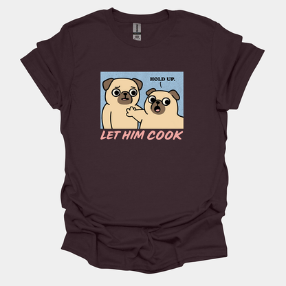 Let Him Cook - Pugglez