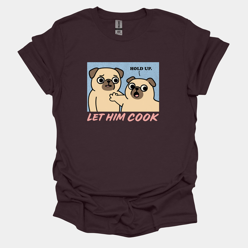Let Him Cook - Pugglez