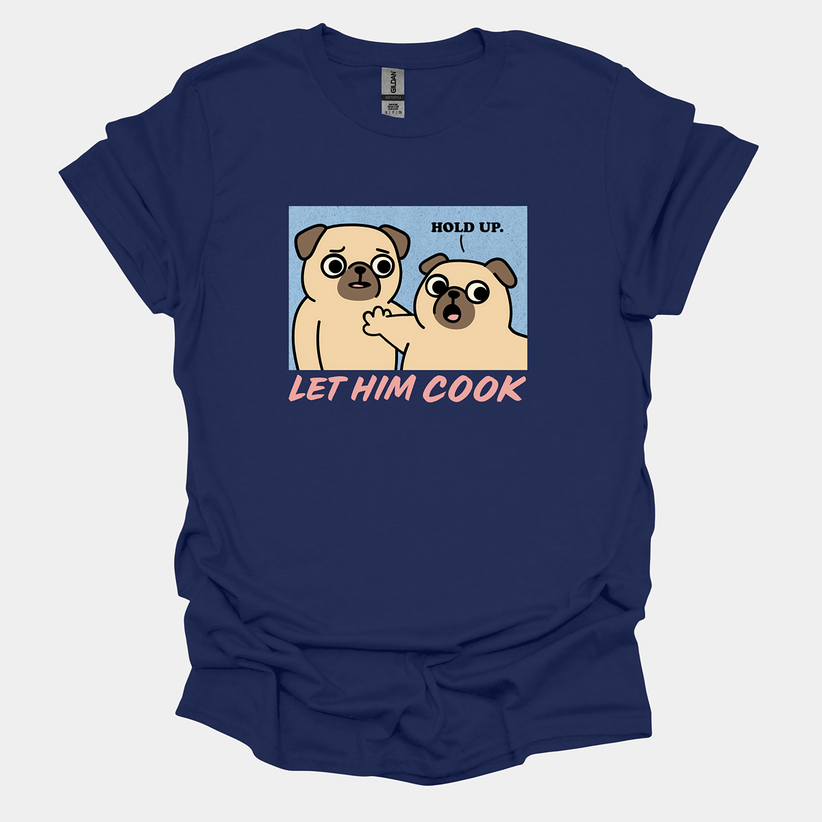 Let Him Cook - Pugglez