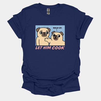 Let Him Cook - Pugglez