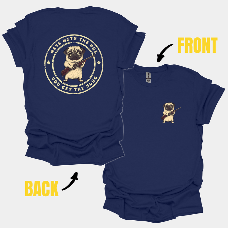 Mess With The Pug Funny Pug Graphic T-Shirt